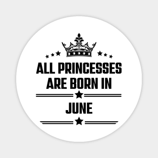 Princesses born in June Magnet